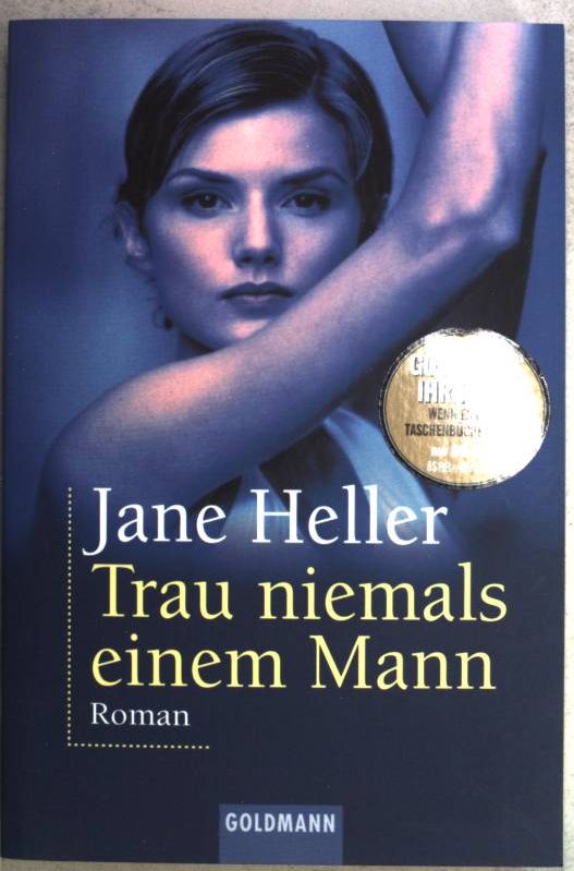 Trau niemals einem Mann. (Nr. 45080) Goldmann - Heller, Jane