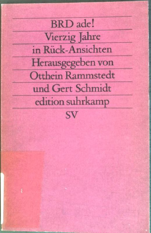 BRD ade!: Vierzig Jahre in Rück-Ansichten von Sozial- und Kulturwissenschaftlern (Nr. 1771) Edition Suhrkamp - Rammstedt, Otthein [Hrsg.]