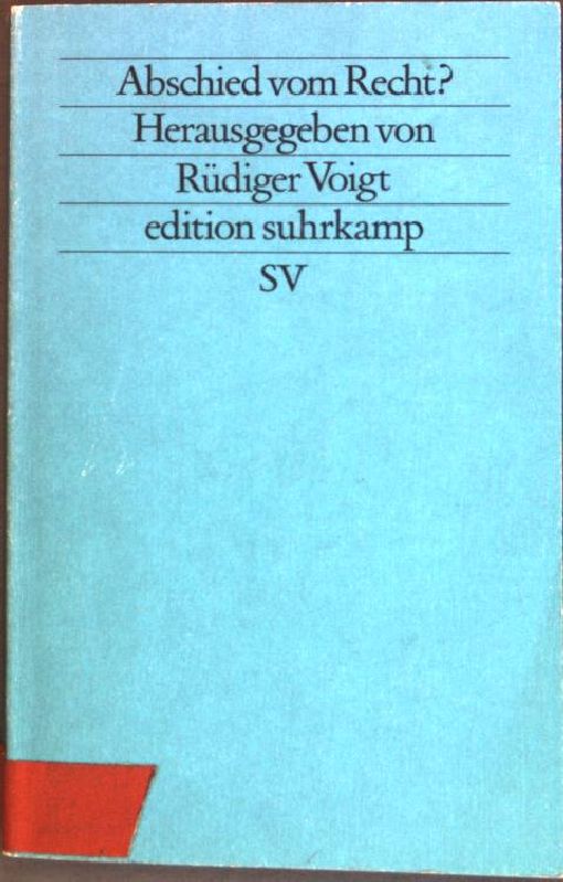Abschied vom Recht?. (Nr. 1185) Edition Suhrkamp - Voigt, Rüdiger (Hrsg.)