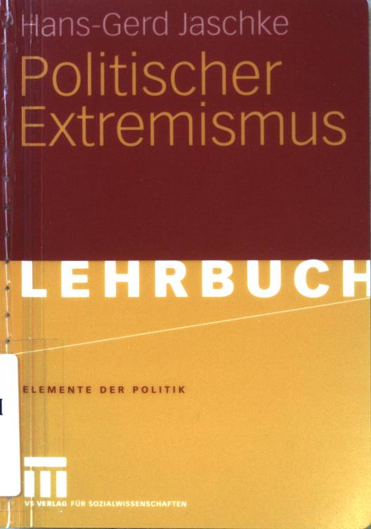 Politischer Extremismus. Elemente der Politik; Lehrbuch - Jaschke, Hans-Gerd