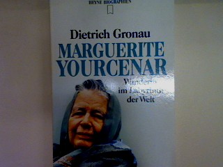 Marguerite Yourcenar: Wanderin im Labyrinth der Welt. Nr. 225, - Gronau, Dietrich