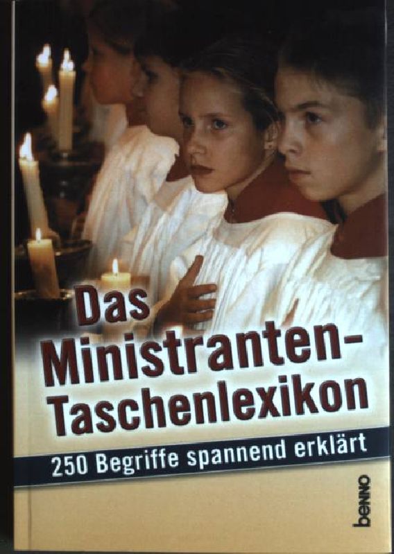 Das Ministranten-Taschenlexikon : 250 Begriffe spannend erklärt. - Kokschal, Peter