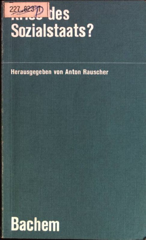 Krise des Sozialstaats?. - Rauscher, Anton (Hrsg.)