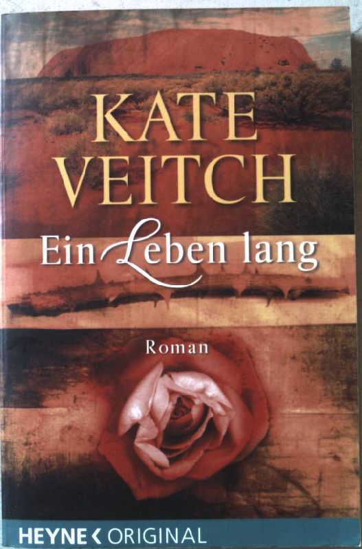 Ein Leben lang : Roman. Nr.81115 - Veitch, Kate