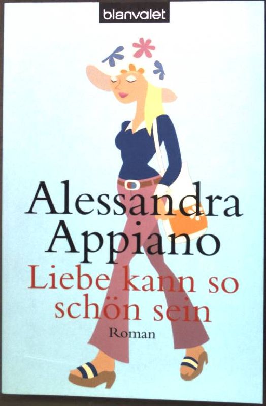 Liebe kann so schön sein : Roman. (Nr. 36245) Blanvalet - Appiano, Alessandra