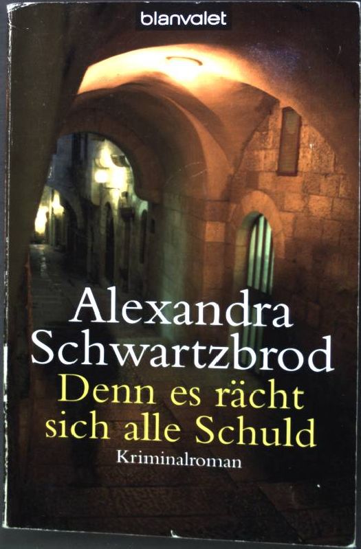 Denn es rächt sich jede Schuld : Roman. (Nr. 36244) Blanvalet - Schwartzbrod, Alexandra