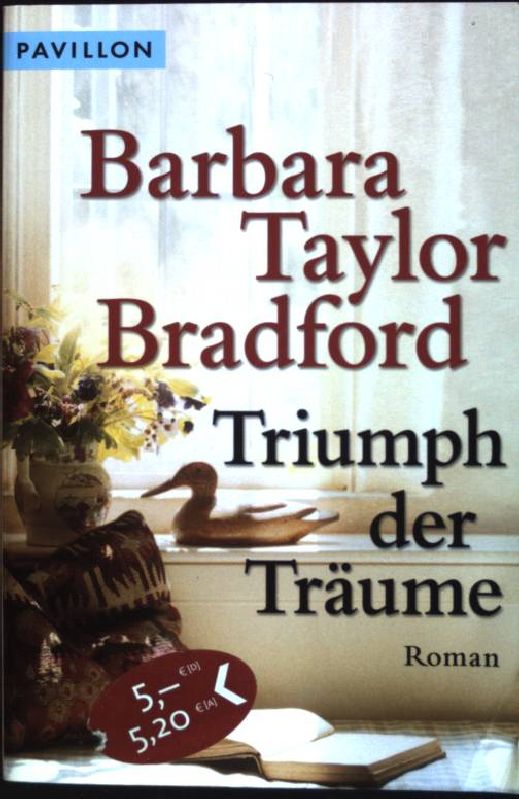 Triumph der Träume : Roman. (Nr. 77222) - Bradford, Barbara Taylor