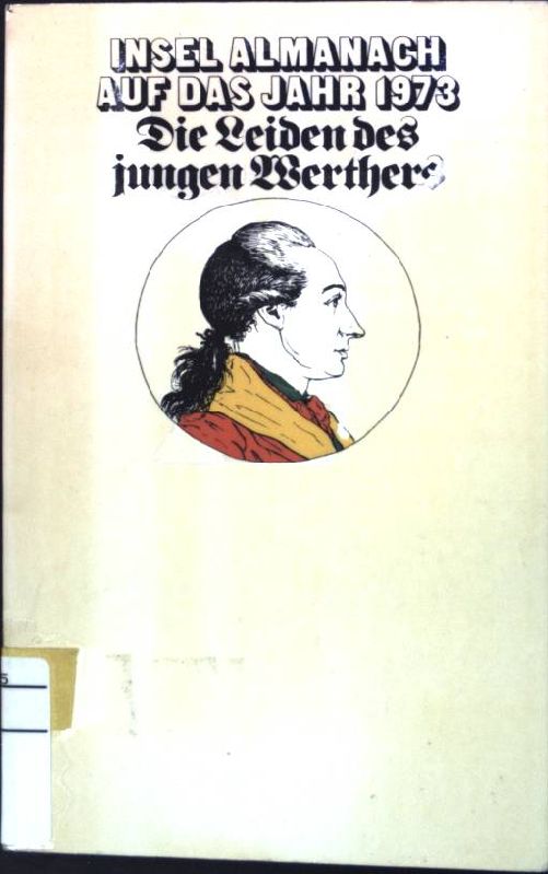 Insel Almanach auf das Jahr 1973. Die Leiden des jungen Werther.