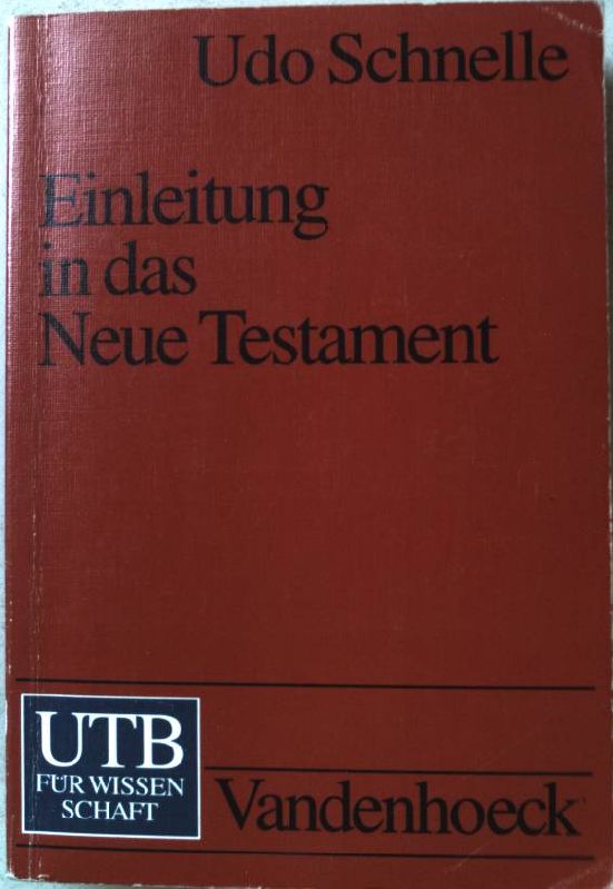 Einleitung in das Neue Testament. UTB ; 1830 - Schnelle, Udo