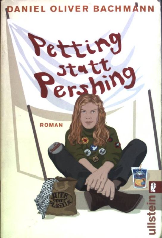 Petting statt Pershing : Roman. (Nr. 26916) Ullstein - Bachmann, Daniel Oliver