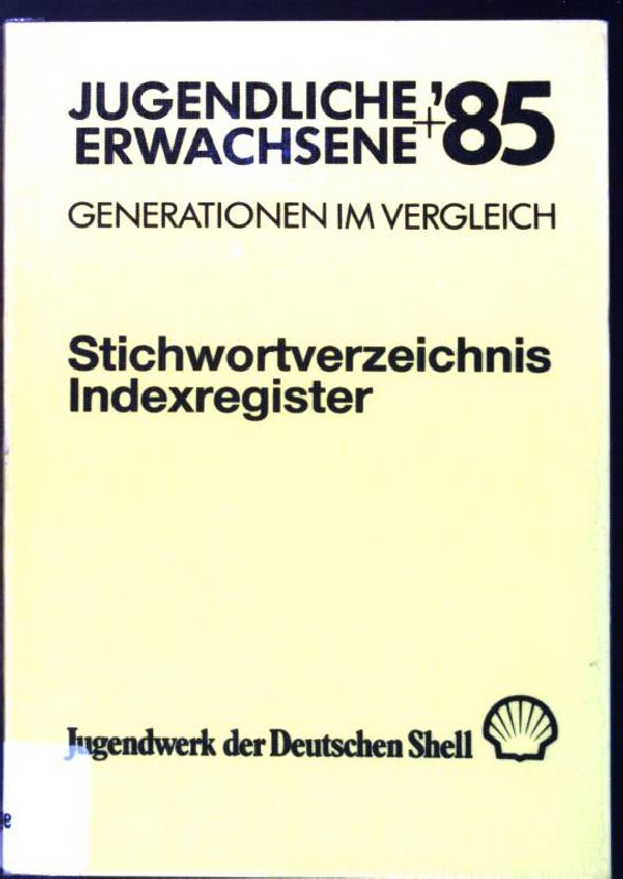 Stichwortverzeichnis, Indexregister Jugendliche + Erwachsene '85: Generationen im Vergleich