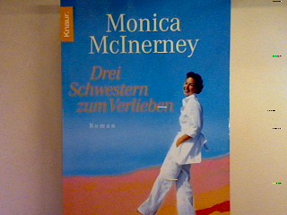 Drei Schwestern zum Verlieben. Nr. 62818, - McInerney, Monica