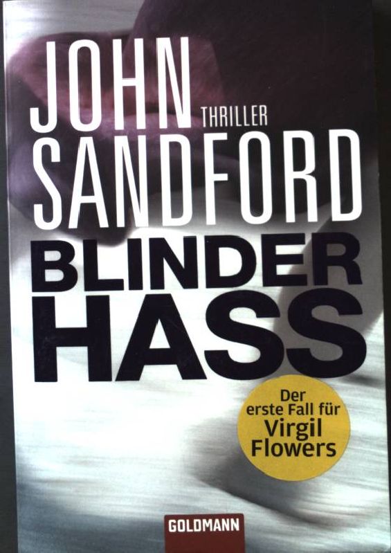 Blinder Hass : Thriller. (Nr. 46856) Goldmann - Sandford, John und Ellen (Übers.) Schlootz
