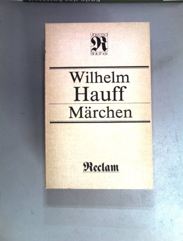 Märchen. (Reclams Universal-Bibliothek ; Bd. 156) - Hauff, Wilhelm