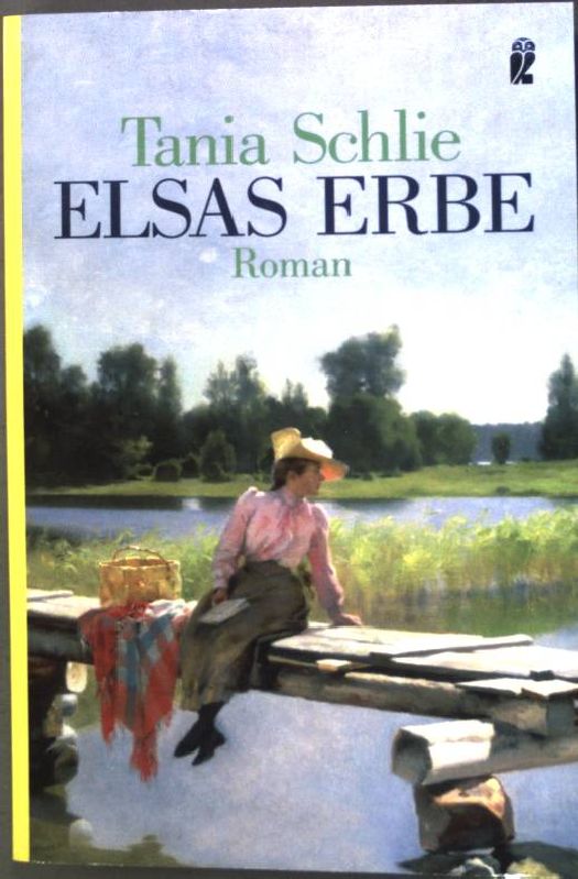 Elsas Erbe : Roman. (Nr. 26237) Ullstein - Schlie, Tania
