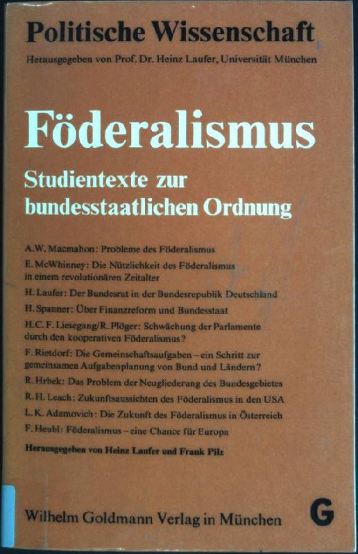 Föderalismus : Studientexte zur bundesstaatliche Ordnung Politische Wissenschaft ; Bd. 1 - Laufer, Heinz (Hrsg.)