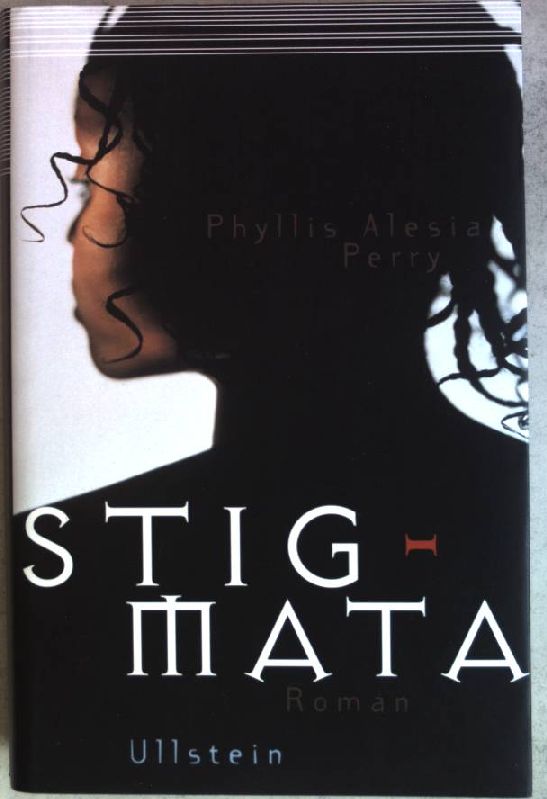 Stigmata : Roman. - Perry, Phyllis Alesia