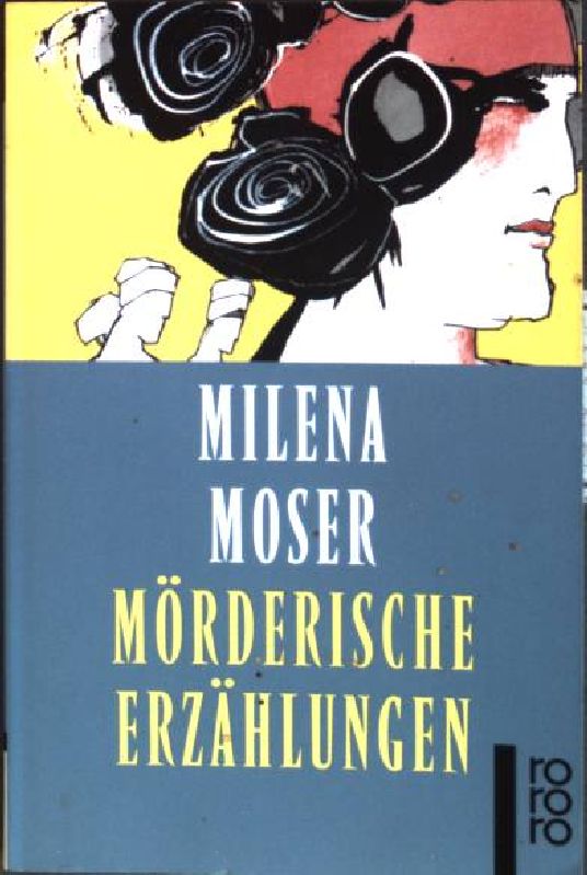 Mörderische Erzählungen. (Nr. 22079) Rororo - Moser, Milena