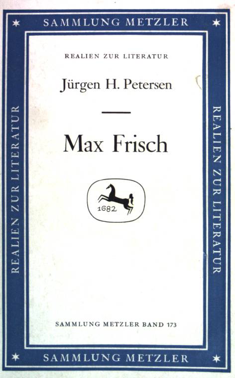 Max Frisch. Sammlung Metzler ; (Bd. 173) - Petersen, Jürgen H.