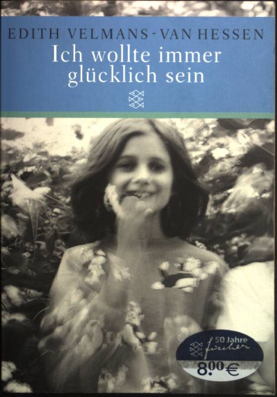 Ivh wollte immer glücklich sein. (Nr 50593) - Van Hessen, Edith Velmans