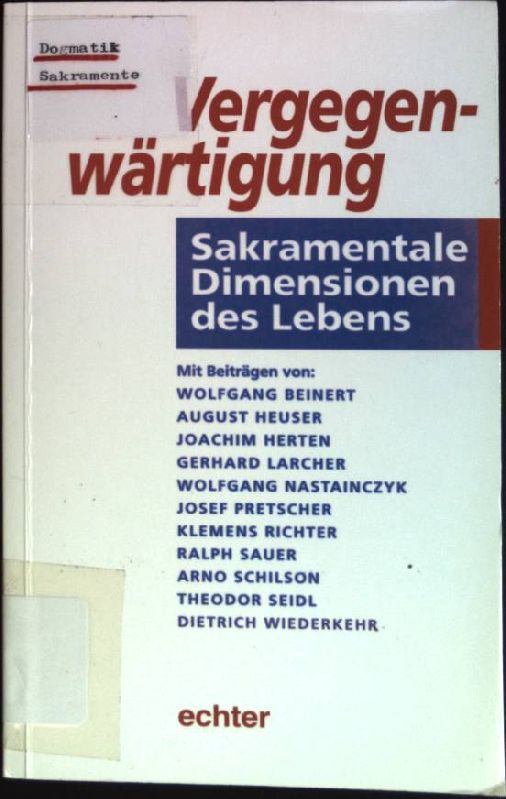 Vergegenwärtigung : Sakramentale Dimension des Lebens. - Herten, Joachim (Hrsg.)