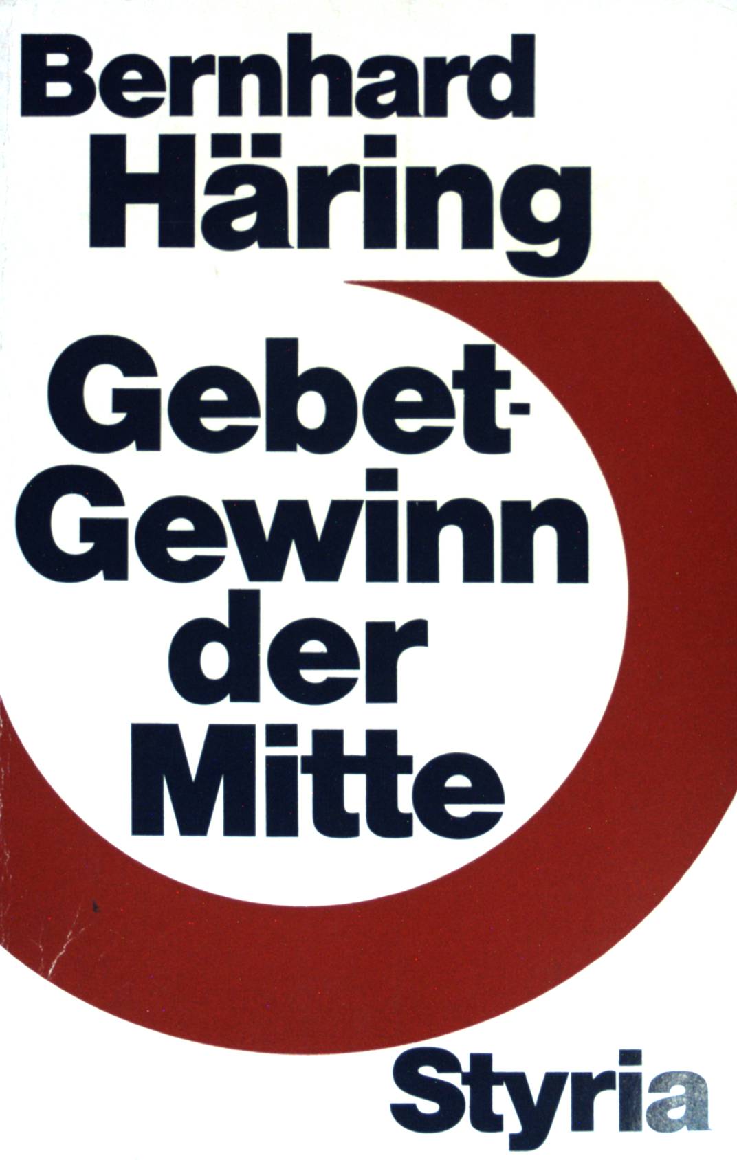 Gebet: Gewinn der Mitte - Häring, Bernhard