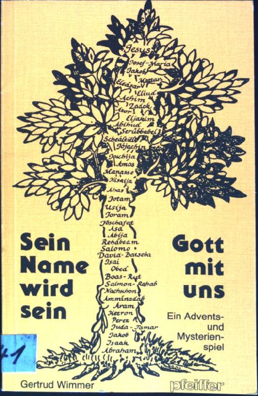 Sein Name wird sein: Gott mit uns : Ein Advents- und Mysterienspiel. (Nr. 171) Pfeiffer-Werkbücher - Wimmer, Gertrud