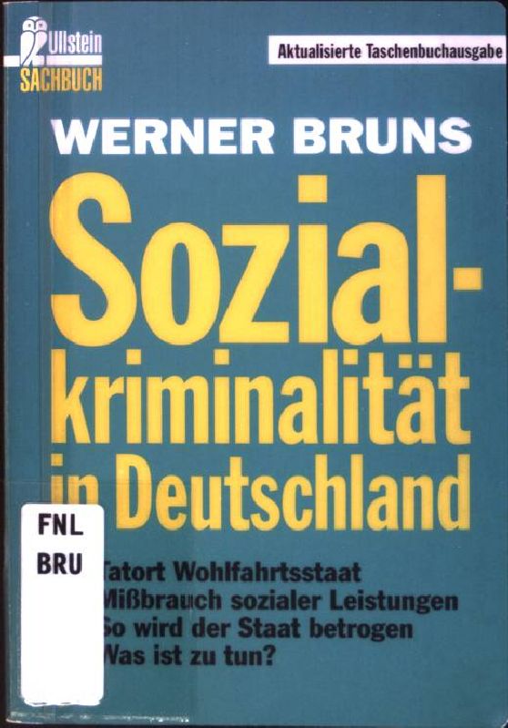 Sozialkriminalität in Deutschland. (Nr. 35589) Ullstein : Sachbuch - Bruns, Werner