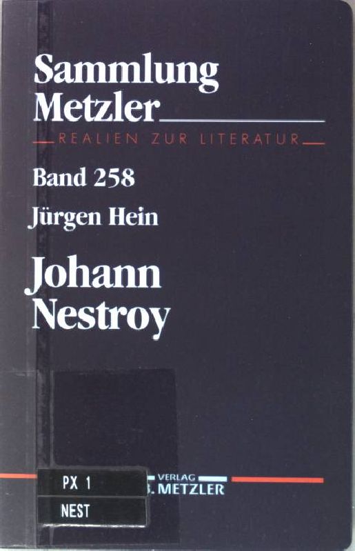 Johann Nestroy. Sammlung Metzler ; Bd. 258 - Hein, Jürgen