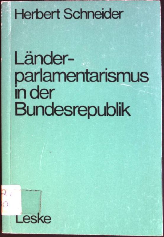 Länderparlamentarismus in der Bundesrepublik. (Nr. 875) Uni-Taschenbücher - Schneider, Herbert