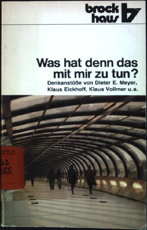 Was hat denn das mit mir zu tun?: Denkanstösse. (Nr. 258) R.-Brockhaus-Taschenbücher - Bodelschwingh, Friedrich von (Mitarb.)