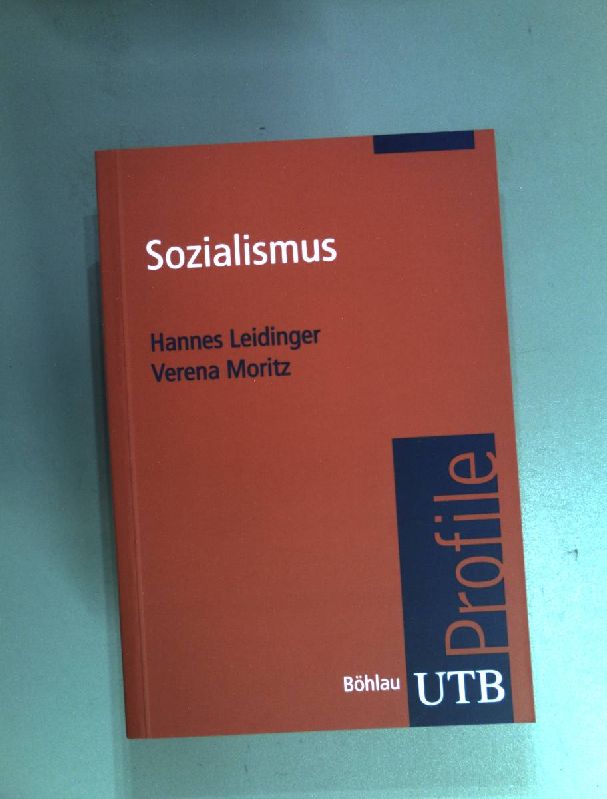 Sozialismus. (UTB 3013) - Leidinger, Hannes (Verfasser) und Verena (Verfasser) Moritz