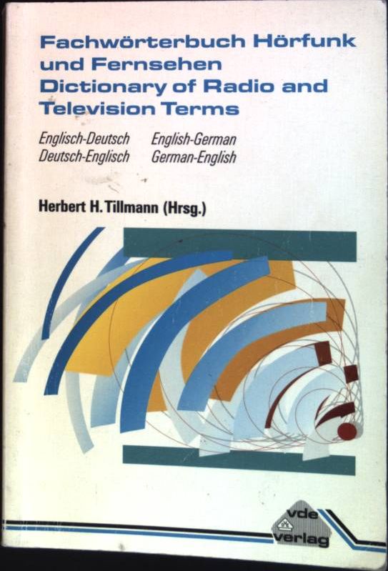 Fachwörterbuch Hörfunk und Fernsehen - Tillmann, Herbert (Hrsg.)