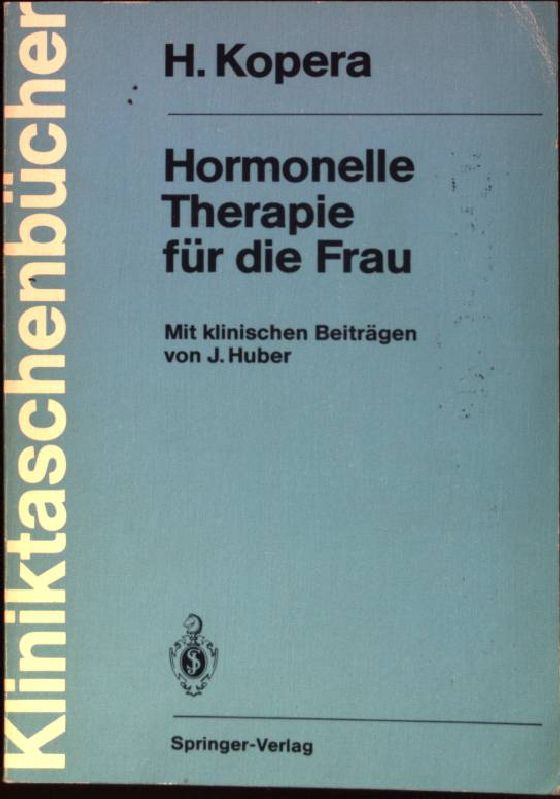 Hormonelle Therapie für die Frau Kliniktaschenbücher - Kopera, Hans