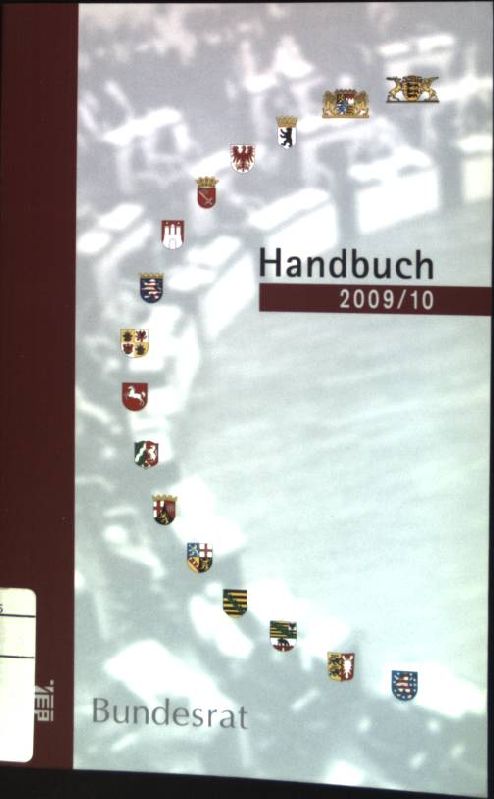 Handbuch des Bundesrates für das Geschäftsjahr 2009/2010 - Bundesrat (Hrsg.)