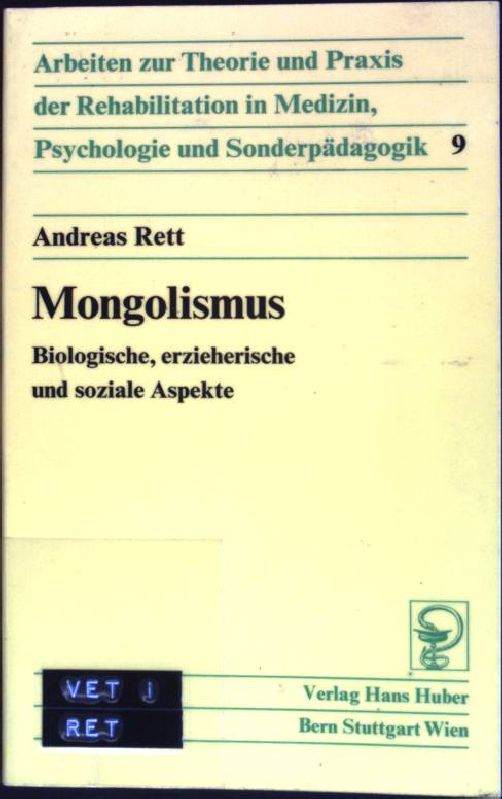 Mongolismus: Biologische, erzieherische und soziale Aspekte. - Rett, Andreas