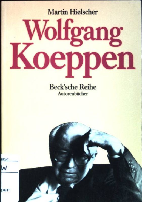 Wolfgang Koeppen. (Nr. 609) Beck'sche Reihe : Autorenbücher - Hielscher, Martin