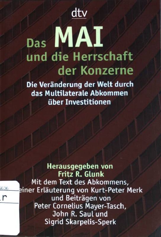 Das MAI und die Herrschaft der Konzerne: Die Veränderung der Welt durch das Multilaterale Abkommen über Investitionen (Nr. 36132) dtv - Glunk, Fritz R. (Hrsg.)