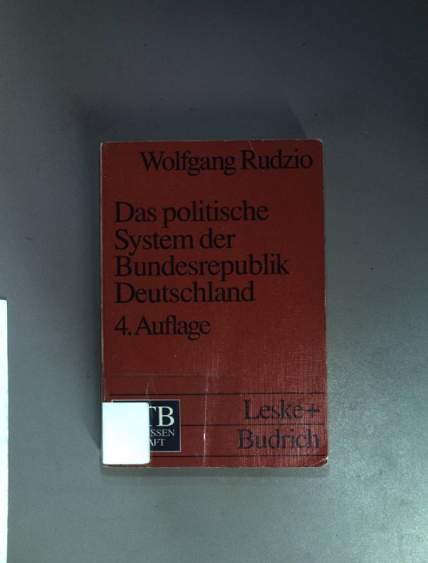Das politische System der Bundesrepublik Deutschland. Nr. UTB 1280, 4. Auflage, - Rudzio, Wolfgang