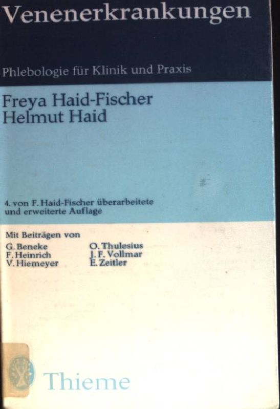 Venenerkrankungen : Phlebologie für Klinik und Praxis. - Haid-Fischer, Freya und Helmut Haid