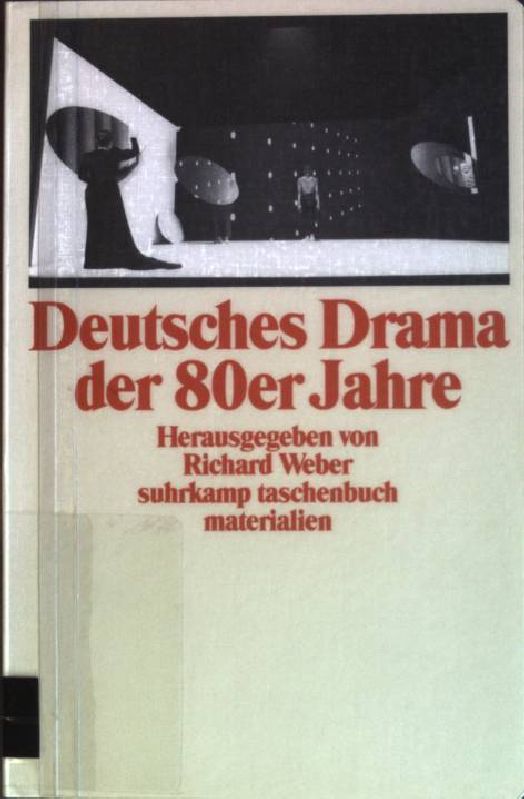 Deutsches Drama der 80er Jahre (Nr. 2114) Materialien. - Weber, Richard [Hrsg.]