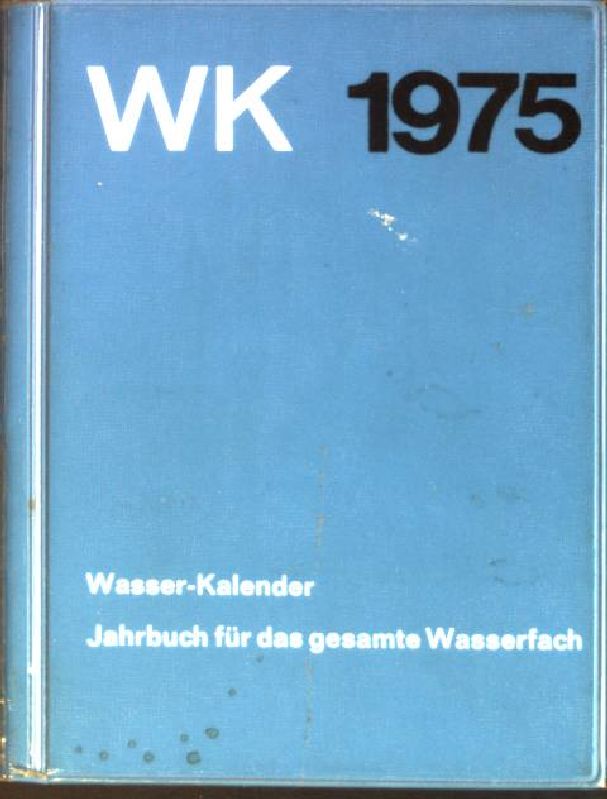 Wasser-Kalender 1975: Jahrbuch für das gesamte Wasserfach