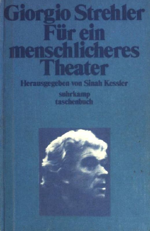 Für ein menschlicheres Theater . Edition suhrkamp (Band 417) - Kessler, Sinah (Hrsg.)