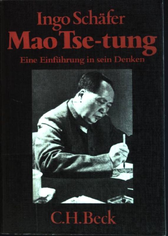 Mao Tse-tung : Eine Einführung in sein Denken. (Nr. 184) Beck'sche schwarze Reihe - Schäfer, Ingo