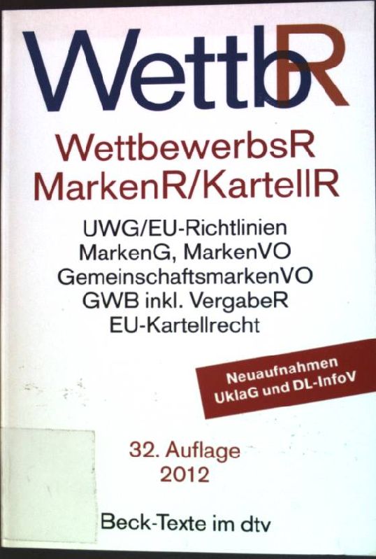 Wettbewerbsrecht, Markenrecht und Kartellrecht : Textausgabe (Nr. 5009) Beck-Texte im dtv - Köhler, Helmut (Hrsg.)