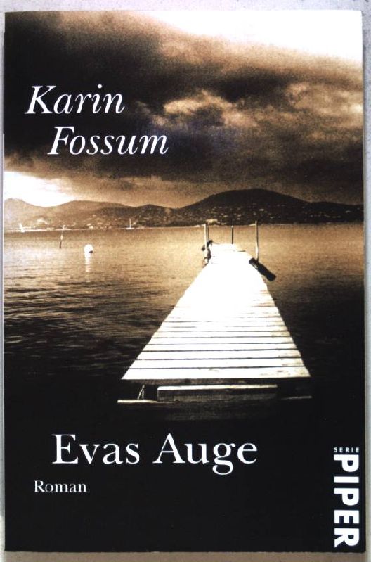 Evas Auge : Roman. Nr.6019 - Fossum, Karin