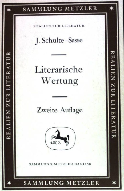 Literarische Wertung. (Nr 98) : Abt. B, Literaturwiss. Methodenlehre - Schulte-Sasse, Jochen