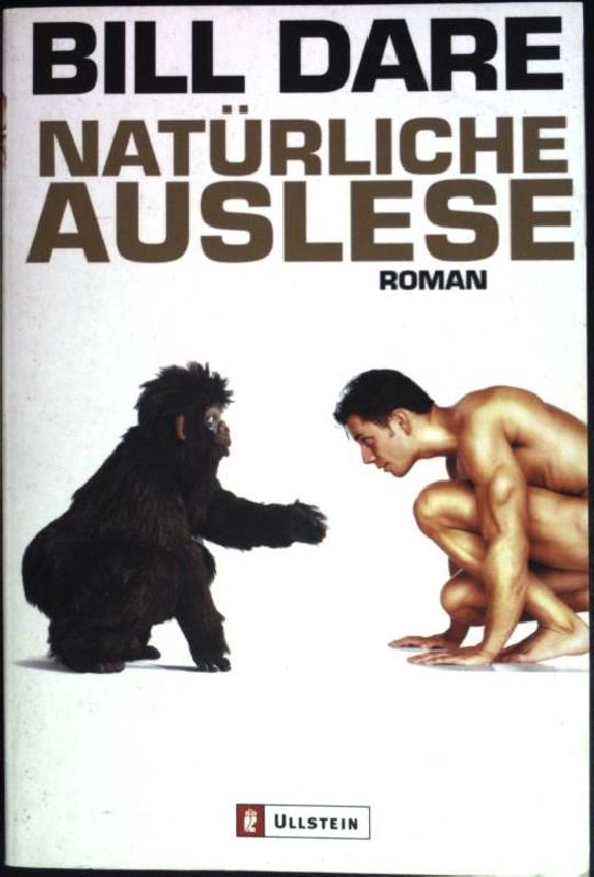 Natürliche Auslese : Roman. (Ullstein ; 25897) - Dare, Bill