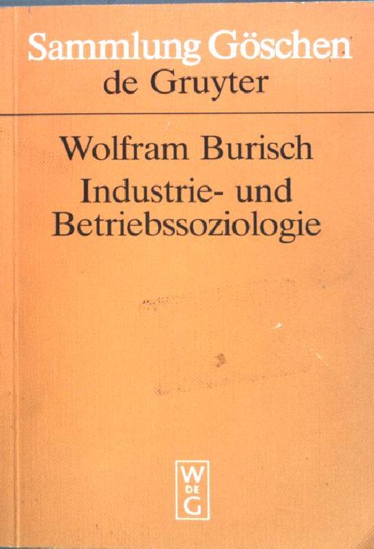 Industrie- und Betriebssoziologie. (Nr 2101) - Burisch, Wolfram
