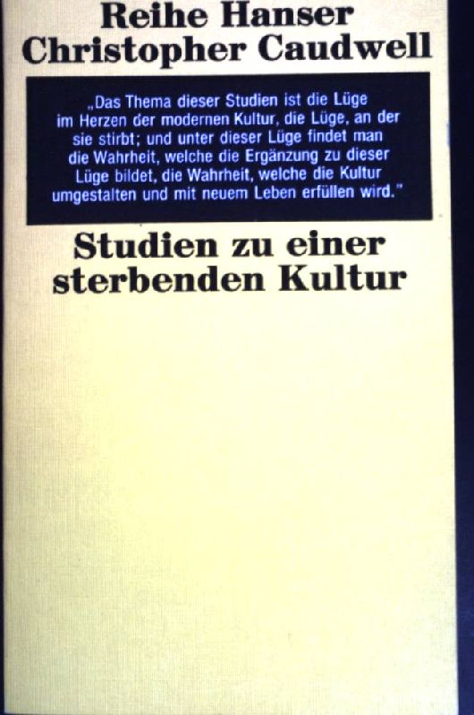 Studien zu einer sterbenden Kultur. ( Reihe Hanser ; 162) - Caudwell, Christopher